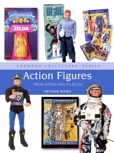 Livre Action Figures : From Action Man To Zelda