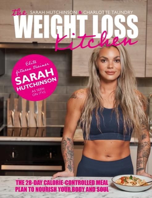 Livre The Weight Loss Kitchen : The 28-day Calorie-controlled Meal Plan To Nourish Your Body and Soul