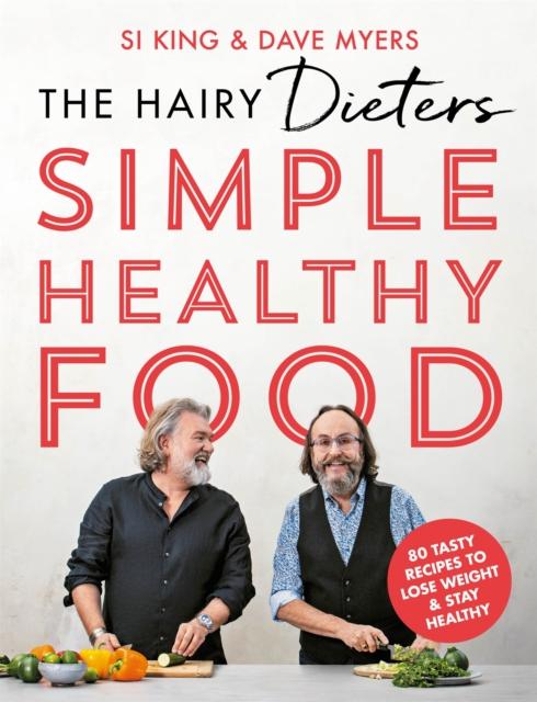 Livre The Hairy Dieters  Simple Healthy Food : 80 Tasty Recipes To Lose Weight and Stay Healthy