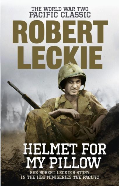 Livre Helmet for My Pillow : The World War Two Pacific Classic