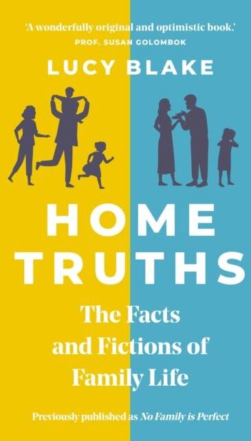 Livre Home Truths : The Facts and Fictions of Family Life