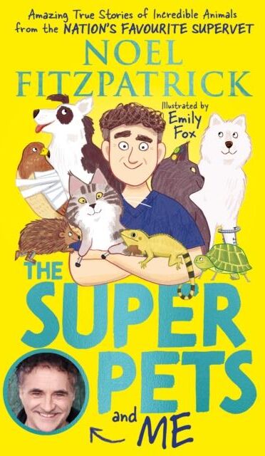 Livre The Superpets (and Me!) : Amazing True Stories of Incredible Animals from the Nation’s Favourite Supervet