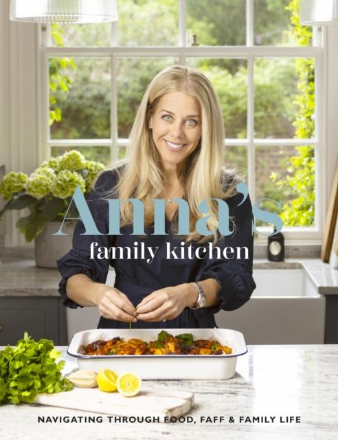 Livre Anna s Family Kitchen : Navigating Through Food, Faff and Family Life