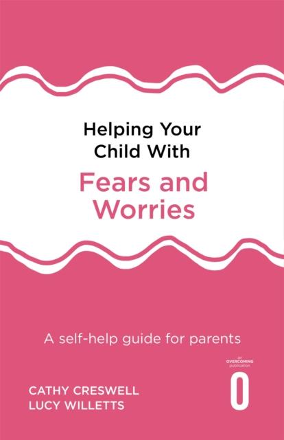 Livre Helping Your Child with Fears and Worries 2nd Edition : A Self-help Guide for Parents