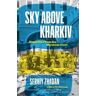 Ciel au-dessus de Kharkiv : Dépêches du front ukrainien