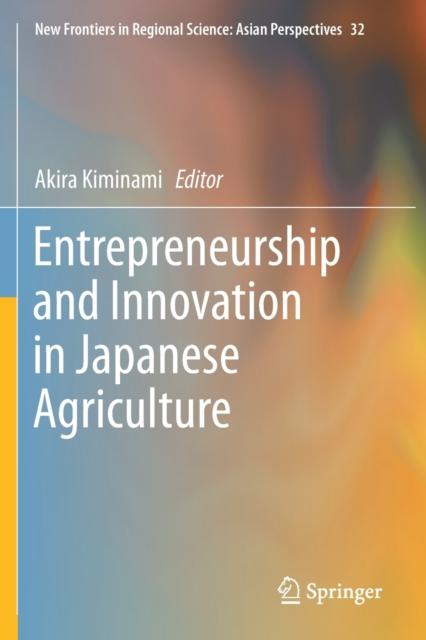 Entrepreneurship and Innovation in Japanese Agriculture : 32