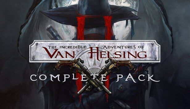 NeocoreGames The Incredible Adventures of Van Helsing II: Complete Pack