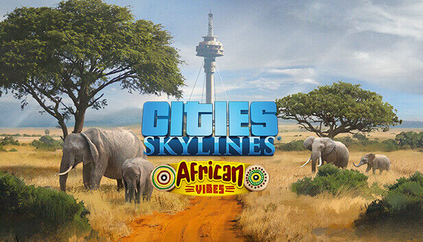 Paradox Interactive Cities: Skylines - African Vibes