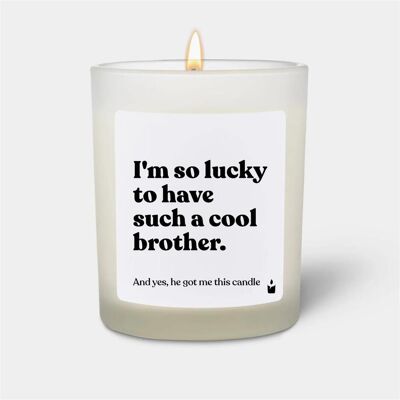 Chatty Candles, Bougie parfumée, Bougie parfumée Flowery J'ai tellement de chance d'avoir un frère aussi cool. Publicité Chatty Candles, Bougie parfumée, Bougie parfumée Flowery J'ai tellement de chance d'avoir un frère aussi cool. Publicité