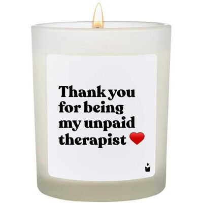 Chatty Candles, Bougie parfumée, Bougie parfumée Flowery Thank you for being my unpaid therapist - Publicité Chatty Candles, Bougie parfumée, Bougie parfumée Flowery Thank you for being my unpaid therapist - Publicité