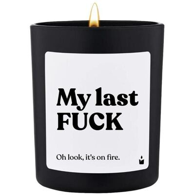 Chatty Candles, Bougie parfumée, Bougie parfumée Woody My last FUCK - Oh look, it's on fire. Publicité Chatty Candles, Bougie parfumée, Bougie parfumée Woody My last FUCK - Oh look, it's on fire. Publicité