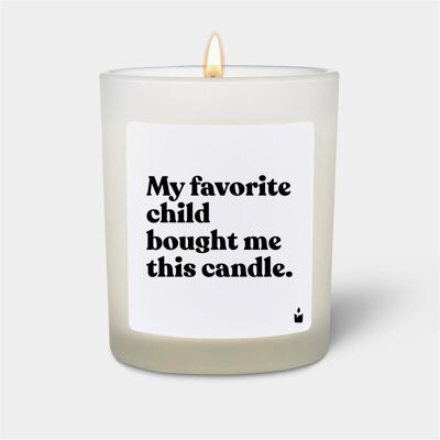 Chatty Candles, Bougie parfumée, Duftkerze Flowery My favorite child bought me this candle. Publicité Chatty Candles, Bougie parfumée, Duftkerze Flowery My favorite child bought me this candle. Publicité