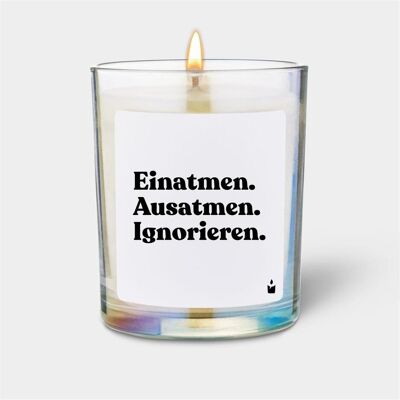 Chatty Candles, Bougie parfumée, Duftkerze Flowery Einatmen. Ausatmen. Ignorieren. Publicité Chatty Candles, Bougie parfumée, Duftkerze Flowery Einatmen. Ausatmen. Ignorieren. Publicité