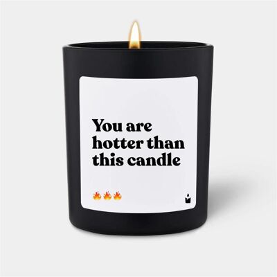 Chatty Candles, Bougie parfumée, Bougie parfumée Woody You are hotter than this candle - Publicité Chatty Candles, Bougie parfumée, Bougie parfumée Woody You are hotter than this candle - Publicité