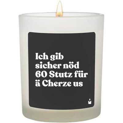 Chatty Candles, Bougie parfumée, Bougie parfumée Woody Je ne dépenserai certainement pas 60 Stutz pour une bougie - Publicité Chatty Candles, Bougie parfumée, Bougie parfumée Woody Je ne dépenserai certainement pas 60 Stutz pour une bougie - Publicité