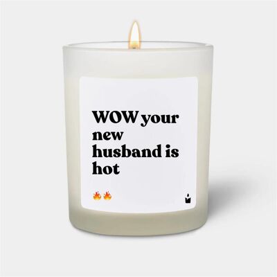 Chatty Candles, Bougie parfumée, Bougie parfumée Flowery Wow your new husband is hot - Publicité Chatty Candles, Bougie parfumée, Bougie parfumée Flowery Wow your new husband is hot - Publicité