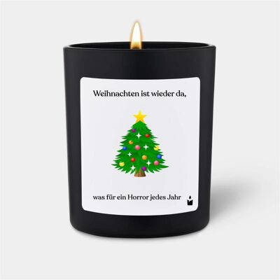 Chatty Candles, Bougie parfumée, Bougie parfumée Flowery Noël est de retour, quelle horreur chaque année - Publicité Chatty Candles, Bougie parfumée, Bougie parfumée Flowery Noël est de retour, quelle horreur chaque année - Publicité