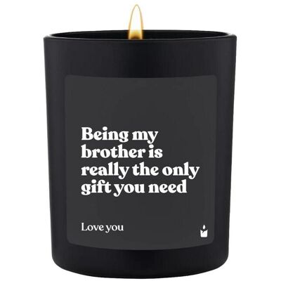 Chatty Candles, Bougie parfumée, Bougie parfumée Woody Being my brother is really the only gift you need - Publicité Chatty Candles, Bougie parfumée, Bougie parfumée Woody Being my brother is really the only gift you need - Publicité