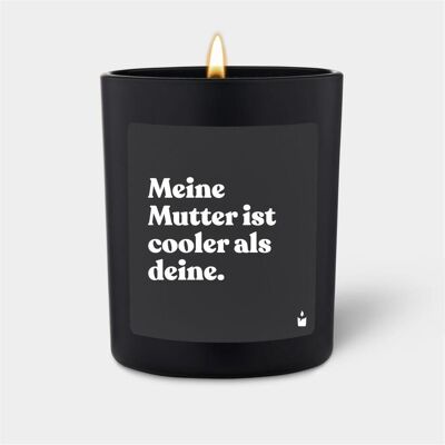 Chatty Candles, Bougie parfumée, Duftkerze Woody Meine Mutter ist cooler als deine. Publicité Chatty Candles, Bougie parfumée, Duftkerze Woody Meine Mutter ist cooler als deine. Publicité