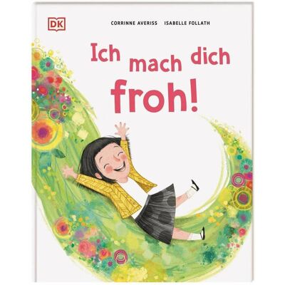 Dorling Kindersley Averiss:Ich mach dich froh!, Livre pour enfants de Isabelle Follath, Carola de Chaudière, Corrinne Averiss - Publicité Dorling Kindersley Averiss:Ich mach dich froh!, Livre pour enfants de Isabelle Follath, Carola de Chaudière, Corrinne Averiss - Publicité