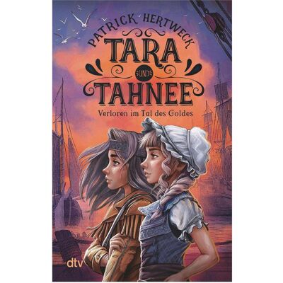 DTV Tara und Tahnee – Verloren im Tal des Goldes, Livre pour enfants de Patrick Hertweck - Publicité DTV Tara und Tahnee – Verloren im Tal des Goldes, Livre pour enfants de Patrick Hertweck - Publicité
