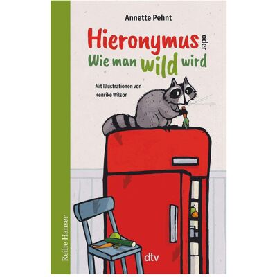 DTV Hieronymus oder Wie man wild wird, Livre pour enfants de Annette Pehnt - Publicité DTV Hieronymus oder Wie man wild wird, Livre pour enfants de Annette Pehnt - Publicité