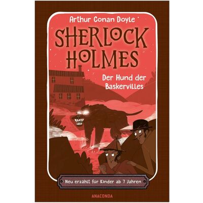 Anaconda Sherlock Holmes. Der Hund der Baskervilles. Neu erzählt für Kinder ab 7 Jahren, Livre pour enfants de Arthur Conan Doyle - Publicité Anaconda Sherlock Holmes. Der Hund der Baskervilles. Neu erzählt für Kinder ab 7 Jahren, Livre pour enfants de Arthur Conan Doyle - Publicité