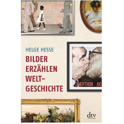 DTV Bilder erzählen Weltgeschichte, Ouvrages spécialisés de Helge Hesse - Publicité DTV Bilder erzählen Weltgeschichte, Ouvrages spécialisés de Helge Hesse - Publicité