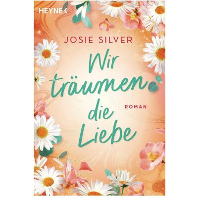 Heyne Wir träumen die Liebe, Fiction de Josie Silver - Publicité Heyne Wir träumen die Liebe, Fiction de Josie Silver - Publicité