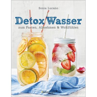 Bassermann Detox Wasser - zum Fasten, Abnehmen und Wohlfühlen. Mit Früchten, Gemüse, Kräutern und, Guide de Sonia Lucano - Publicité Bassermann Detox Wasser - zum Fasten, Abnehmen und Wohlfühlen. Mit Früchten, Gemüse, Kräutern und, Guide de Sonia Lucano - Publicité