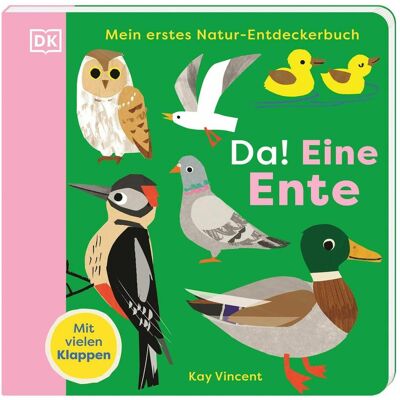Dorling Kindersley, Livres pour bébé, Mon premier livre de découverte de la nature. Là! Un canard (Allemand) - Publicité Dorling Kindersley, Livres pour bébé, Mon premier livre de découverte de la nature. Là! Un canard (Allemand) - Publicité