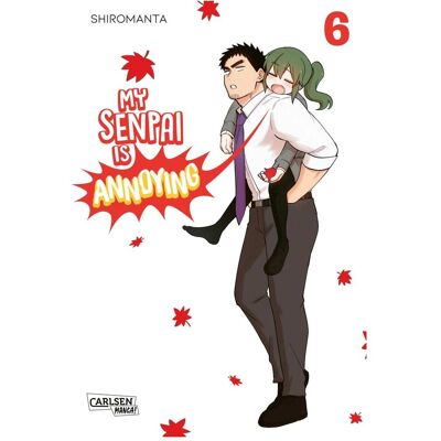 Carlsen My Senpai is Annoying 6, Fiction de Luise Steggewentz, Shiromanta - Publicité Carlsen My Senpai is Annoying 6, Fiction de Luise Steggewentz, Shiromanta - Publicité