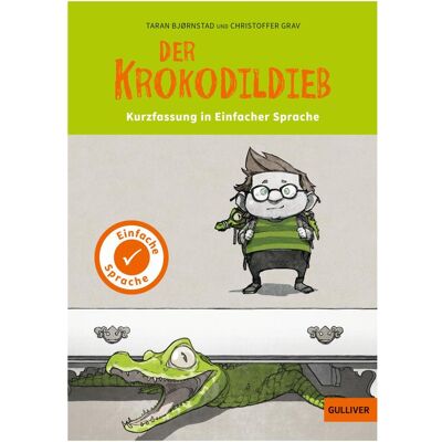 Beltz & Gelberg Kurzfassung in Einfacher Sprache. Der Krokodildieb, Livre pour enfants de Yvette Wagner, Kristoffer Grav, Taran Bjørnstad - Publicité Beltz & Gelberg Kurzfassung in Einfacher Sprache. Der Krokodildieb, Livre pour enfants de Yvette Wagner, Kristoffer Grav, Taran Bjørnstad - Publicité