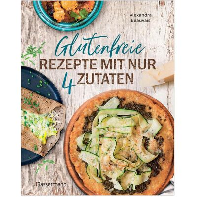 Bassermann Glutenfreie Rezepte mit nur 4 Zutaten, Guide de Alexandra Beauvais - Publicité Bassermann Glutenfreie Rezepte mit nur 4 Zutaten, Guide de Alexandra Beauvais - Publicité