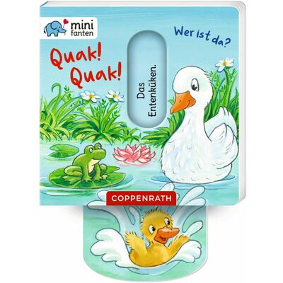 Coppenrath, Livres pour bébé, minifanten 47: Quak! Quak! Wer ist da? (Allemand) - Publicité Coppenrath, Livres pour bébé, minifanten 47: Quak! Quak! Wer ist da? (Allemand) - Publicité