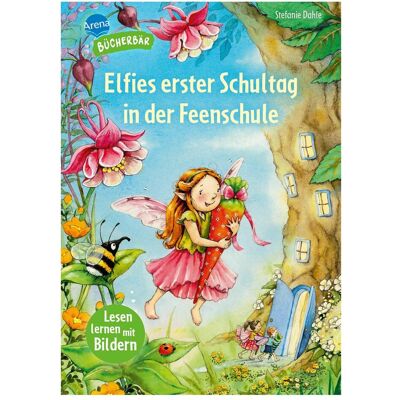 Arena, Livres pour bébé, Lesen lernen mit Bildern – Elfies erster Schultag in der Fe (Allemand) - Publicité Arena, Livres pour bébé, Lesen lernen mit Bildern – Elfies erster Schultag in der Fe (Allemand) - Publicité