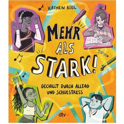 DTV Mehr als stark! – Gechillt durch Alltag und Schulstress, Livre pour enfants de Kathrin Rödl - Publicité DTV Mehr als stark! – Gechillt durch Alltag und Schulstress, Livre pour enfants de Kathrin Rödl - Publicité
