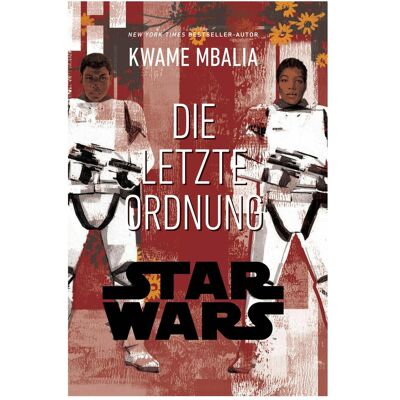 Panini Star Wars: Die letzte Order, Fiction de Kwame Mbalia, Andreas Kasprzak - Publicité Panini Star Wars: Die letzte Order, Fiction de Kwame Mbalia, Andreas Kasprzak - Publicité