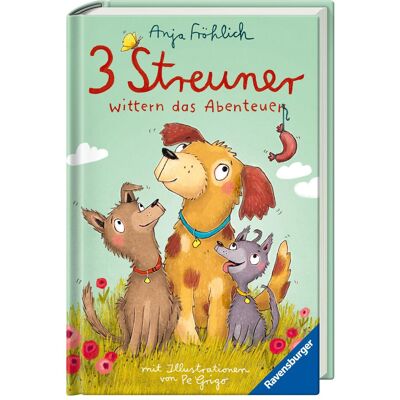 Ravensburger 3 Streuner wittern das Abenteuer, Livre pour enfants de Anja Happy, Pe Grigo - Publicité Ravensburger 3 Streuner wittern das Abenteuer, Livre pour enfants de Anja Happy, Pe Grigo - Publicité