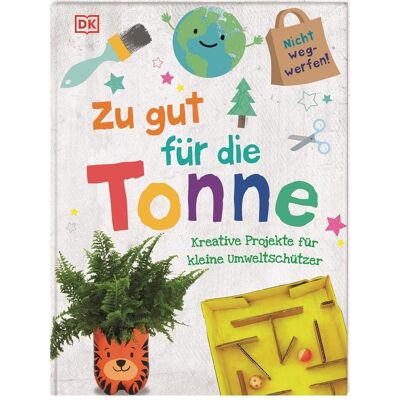 Dorling Kindersley Zu gut für die Tonne, Livre pour enfants de DK Verlag - Enfants, Crabe Wiebke - Publicité Dorling Kindersley Zu gut für die Tonne, Livre pour enfants de DK Verlag - Enfants, Crabe Wiebke - Publicité