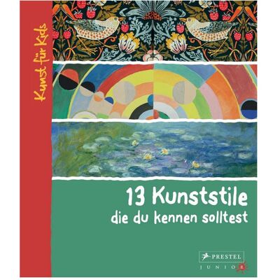 Prestel 13 Kunststile, die du kennen solltest, Livre pour enfants de Brad Finger - Publicité Prestel 13 Kunststile, die du kennen solltest, Livre pour enfants de Brad Finger - Publicité