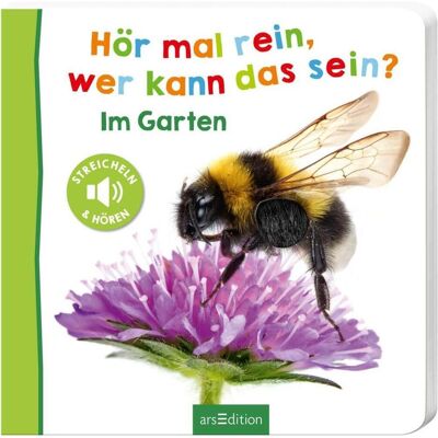 Ars Edition Hör mal rein, wer kann das sein? - Im Garten, Livre pour enfants - Publicité Ars Edition Hör mal rein, wer kann das sein? - Im Garten, Livre pour enfants - Publicité