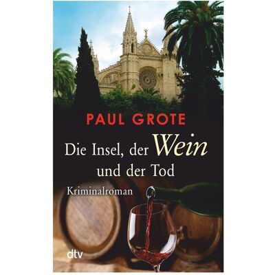 DTV Die Insel, der Wein und der Tod, Fiction de Paul Grote - Publicité DTV Die Insel, der Wein und der Tod, Fiction de Paul Grote - Publicité