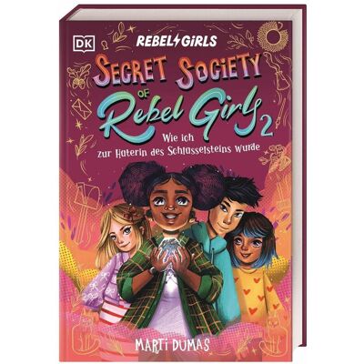Dorling Kindersley Secret Society of Rebel Girls. Wie ich zur Hüterin des Schlüsselsteins wurde (Band 2), Livre pour enfants de Marti Dumas - Publicité Dorling Kindersley Secret Society of Rebel Girls. Wie ich zur Hüterin des Schlüsselsteins wurde (Band 2), Livre pour enfants de Marti Dumas - Publicité