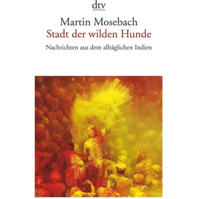 DTV Stadt der wilden Hunde, Fiction de Martin Mosebach - Publicité DTV Stadt der wilden Hunde, Fiction de Martin Mosebach - Publicité