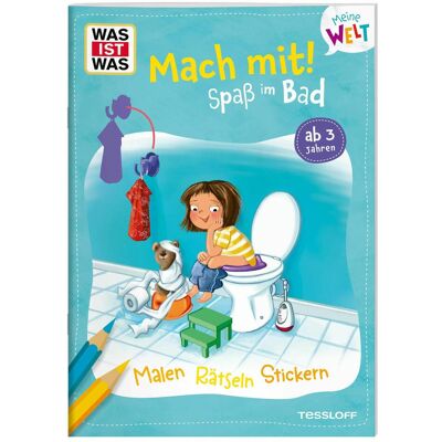Tessloff WAS IST WAS Meine Welt Mach mit! Spass im Bad, Livre pour enfants de Iris Hardt, Katya Baier - Publicité Tessloff WAS IST WAS Meine Welt Mach mit! Spass im Bad, Livre pour enfants de Iris Hardt, Katya Baier - Publicité