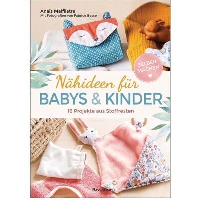 Bassermann Nähideen für Babys und Kinder. 16 Projekte aus Stoffresten. Nachhaltig, umweltfreundlich, Guide de Anaïs Malfilatre - Publicité Bassermann Nähideen für Babys und Kinder. 16 Projekte aus Stoffresten. Nachhaltig, umweltfreundlich, Guide de Anaïs Malfilatre - Publicité