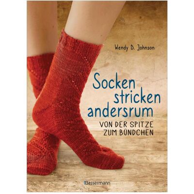 Bassermann Socken stricken andersrum - Von der Spitze zum Bündchen. Die geniale Methode für passgenaues, Guide de Wendy D. Johnson, Régine Felsch, Wendy Johnson - Publicité Bassermann Socken stricken andersrum - Von der Spitze zum Bündchen. Die geniale Methode für passgenaues, Guide de Wendy D. Johnson, Régine Felsch, Wendy Johnson - Publicité