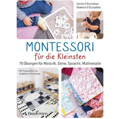Bassermann Montessori für die Kleinsten von der Geburt bis 3 Jahre. 70 abwechslungsreiche Aktivitäten zum, Livres spécialisés de Sylvie D'Esclaibes, Noémie D'Esclaibes - Publicité Bassermann Montessori für die Kleinsten von der Geburt bis 3 Jahre. 70 abwechslungsreiche Aktivitäten zum, Livres spécialisés de Sylvie D'Esclaibes, Noémie D'Esclaibes - Publicité