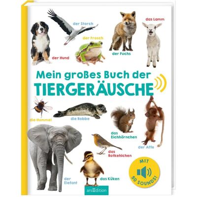 Ars Edition Mein grosses Buch der Tiergeräusche, Livre pour enfants de Oliver Grieshammer - Publicité Ars Edition Mein grosses Buch der Tiergeräusche, Livre pour enfants de Oliver Grieshammer - Publicité